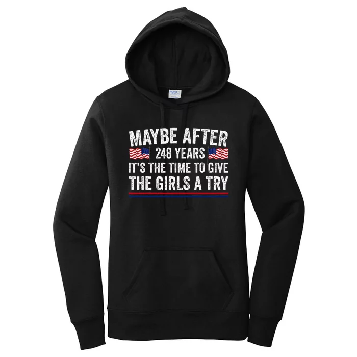 Maybe After 248 Years ItS The Time To Give A Try Women's Pullover Hoodie