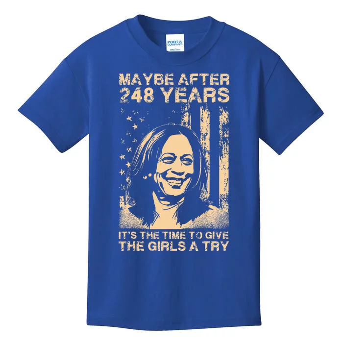 Maybe After 248 Years ItS The Time To Give A Try Kids T-Shirt