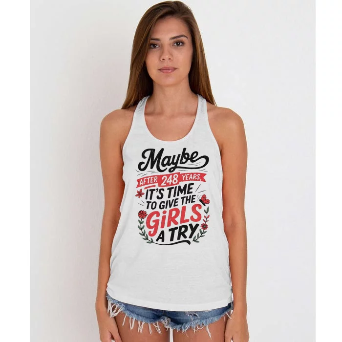 Maybe After 248 Years ItS The Time To Give A Try Women's Knotted Racerback Tank