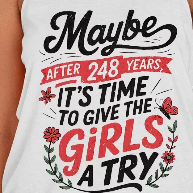 Maybe After 248 Years ItS The Time To Give A Try Women's Knotted Racerback Tank