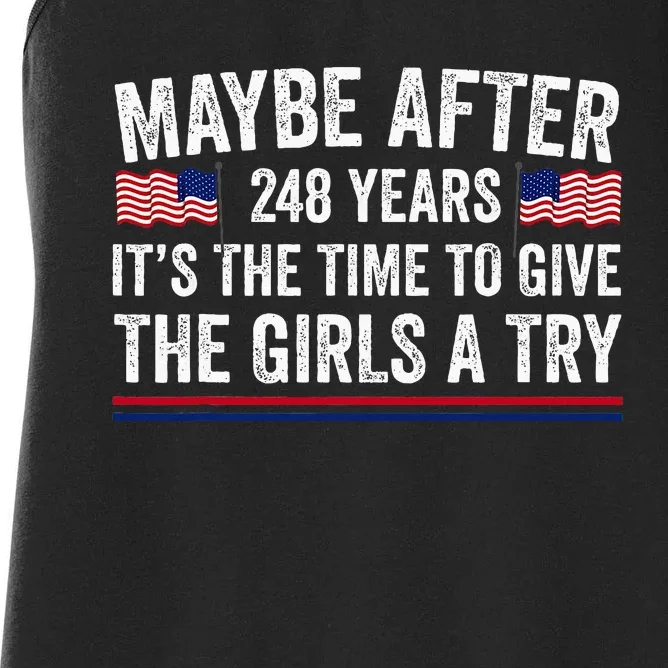 Maybe After 248 Years Its The Time To Give A Try Women's Racerback Tank