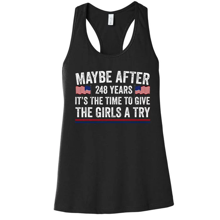 Maybe After 248 Years Its The Time To Give A Try Women's Racerback Tank