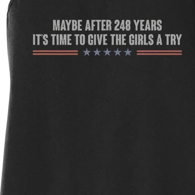 Maybe After 248 Years Its Time To Give A Try. Women's Racerback Tank