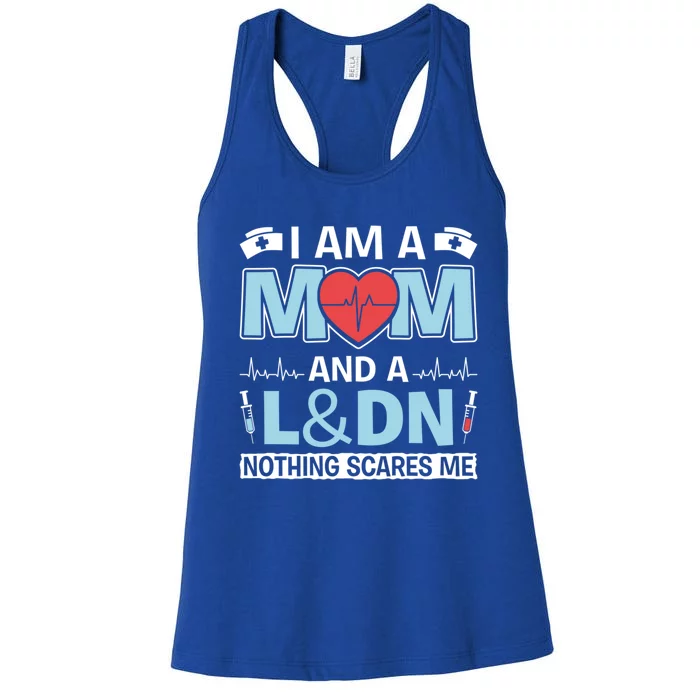 Mom And A L And Dn Medical Rn Nursing Labor Delivery Nurse Meaningful Gift Women's Racerback Tank