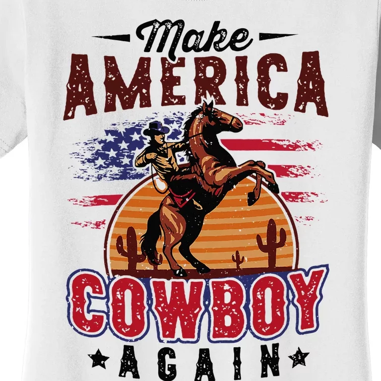 Makes America A Cowboy Again Western Life Country Women's T-Shirt