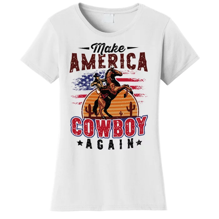 Makes America A Cowboy Again Western Life Country Women's T-Shirt