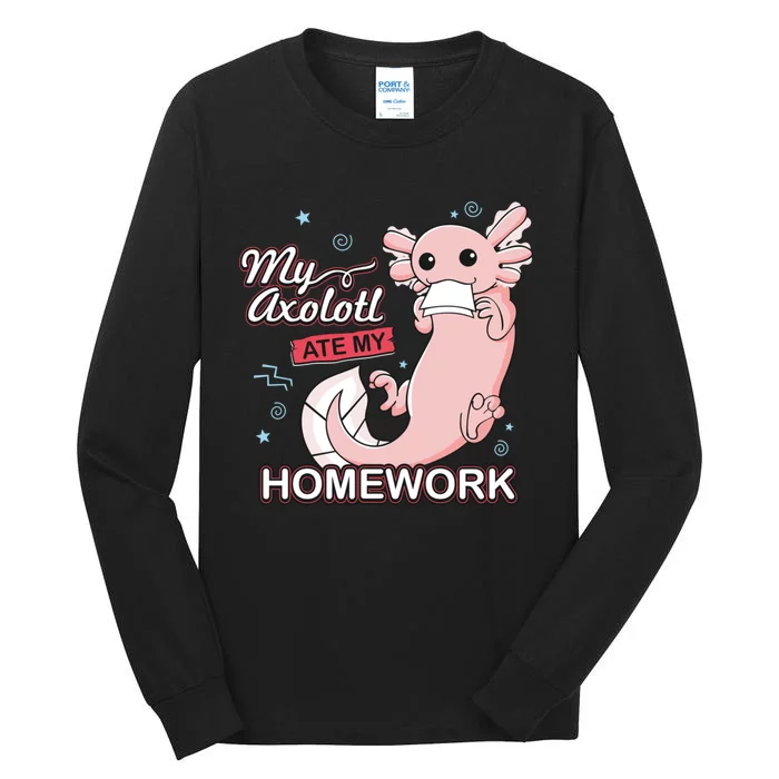 My Axolotl Ate My Homework Funny Axolotls School Nerd Tall Long Sleeve T-Shirt