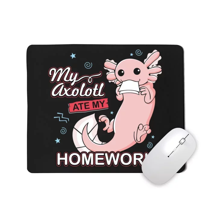 My Axolotl Ate My Homework Funny Axolotls School Nerd Mousepad