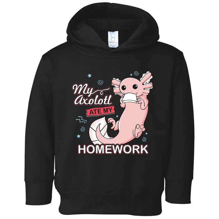 My Axolotl Ate My Homework Funny Axolotls School Nerd Toddler Hoodie