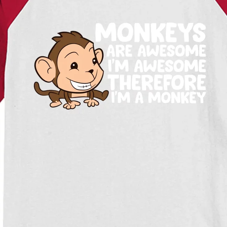 Monkeys Are Awesome I'm Awesome Therefore I'm A Monkey Gift Kids Colorblock Raglan Jersey