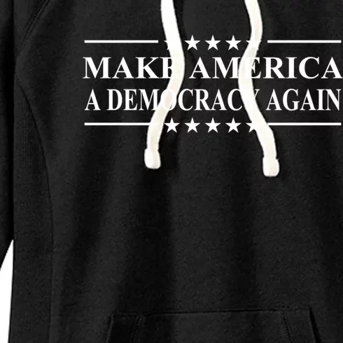 Make America A Democracy Again Gift Women's Fleece Hoodie