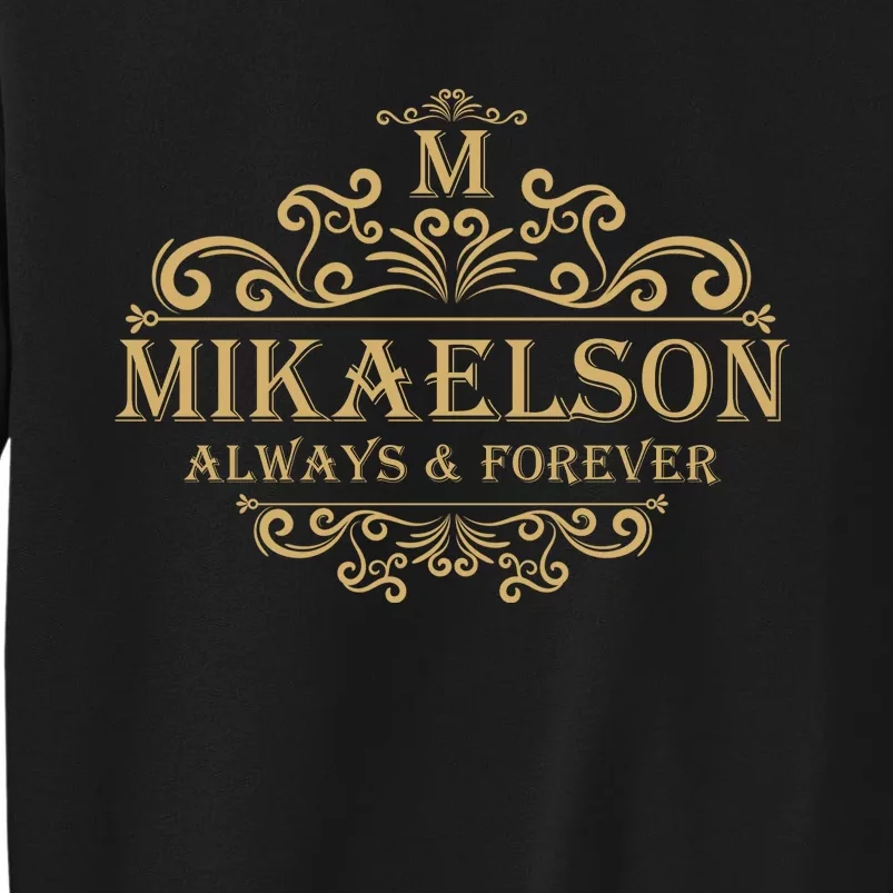 Mikaelson Always And Funny Forever Mikaelson Vampires Tall Sweatshirt