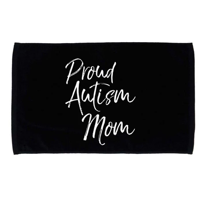 Matching Autism Awareness Family Gifts Cute Proud Autism Mom Microfiber Hand Towel