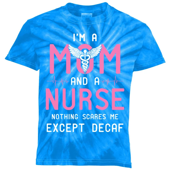 Mom And A Nurse Coffee Lover Caffeine Gift Kids Tie-Dye T-Shirt