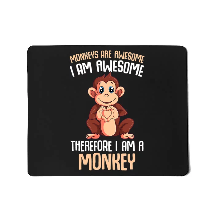 Monkeys Are Awesome Monkey Mousepad