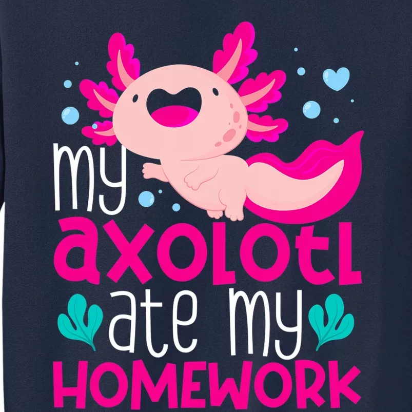 My Axolotl Ate My Homework | Gimmick | Kawaii | Axolotl Tall Sweatshirt