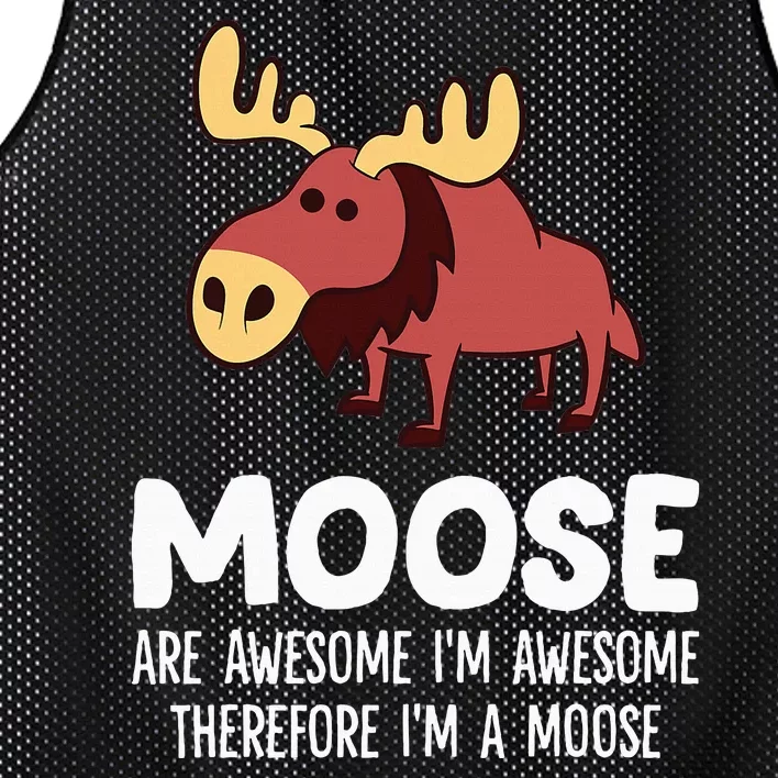 Moose Are Awesome IM Awesome Therefore IM A Moose Mesh Reversible Basketball Jersey Tank