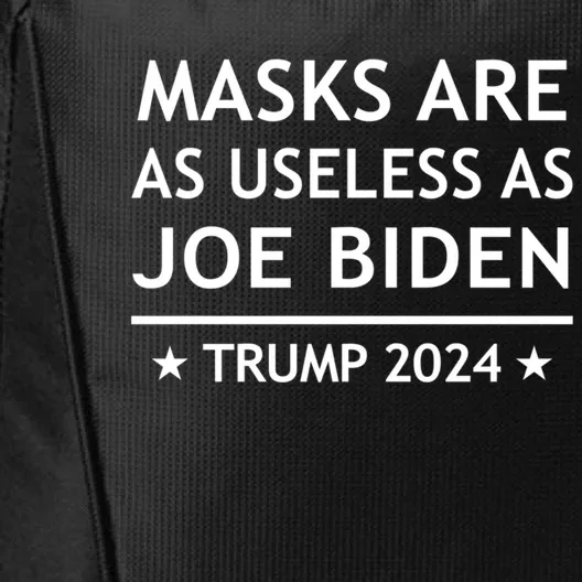 Masks Are As Useless As Joe Biden Gift Trump 2024 Gift City Backpack