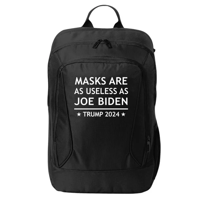 Masks Are As Useless As Joe Biden Gift Trump 2024 Gift City Backpack