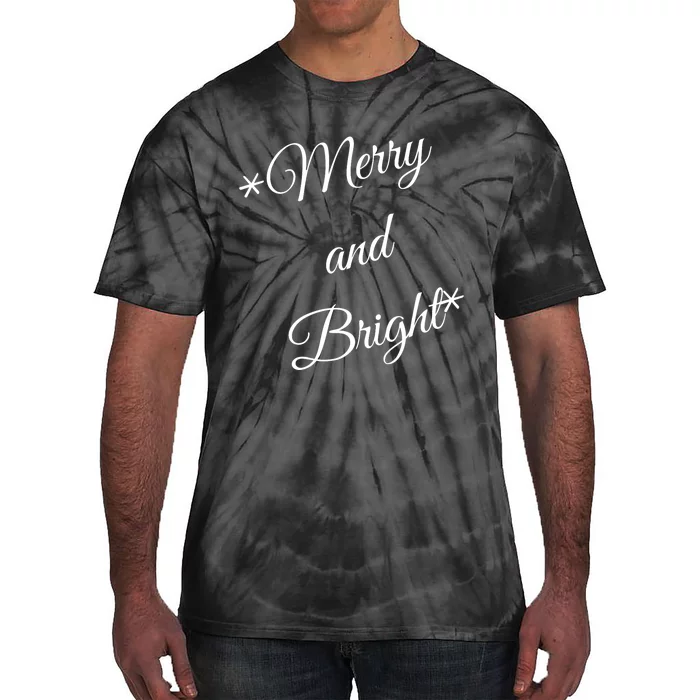 Merry And Bright Christmas Holiday Tie-Dye T-Shirt