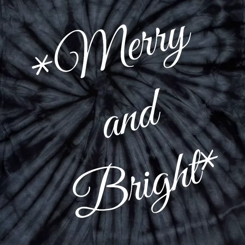 Merry And Bright Christmas Holiday Tie-Dye T-Shirt