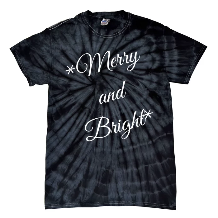 Merry And Bright Christmas Holiday Tie-Dye T-Shirt