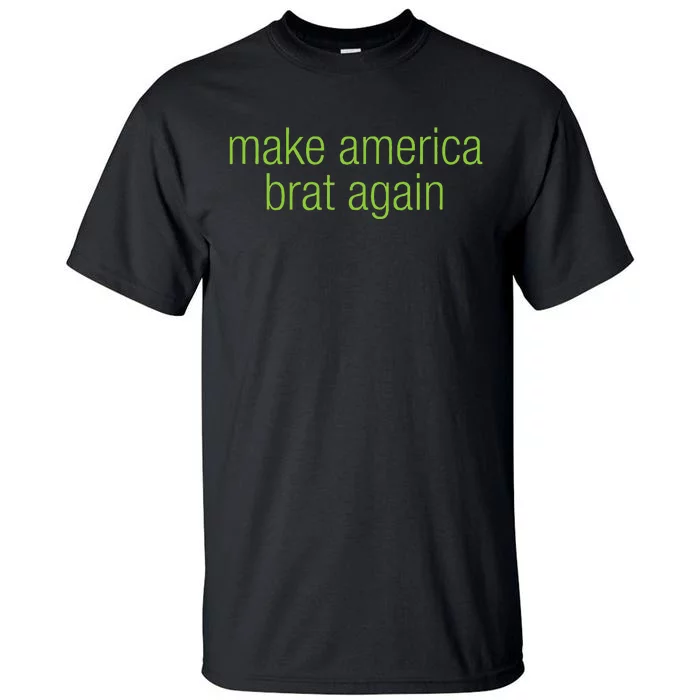 Make America Brat Again Kamala 2024 Trump Parody Tall T-Shirt