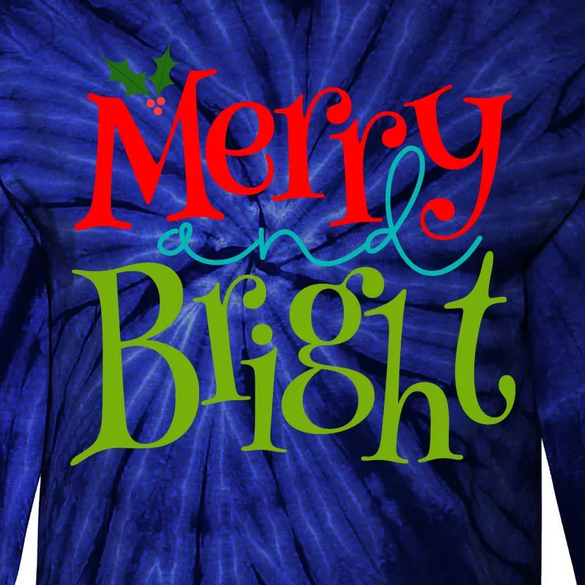 Merry And Bright Christmas Holiday Festive Tie-Dye Long Sleeve Shirt