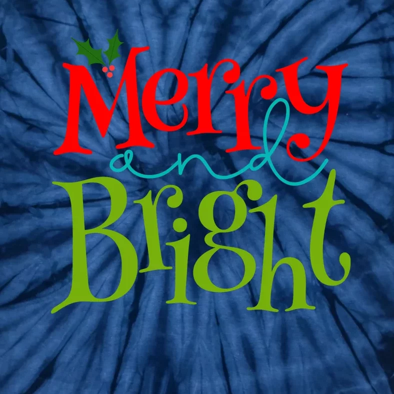 Merry And Bright Christmas Holiday Festive Tie-Dye T-Shirt