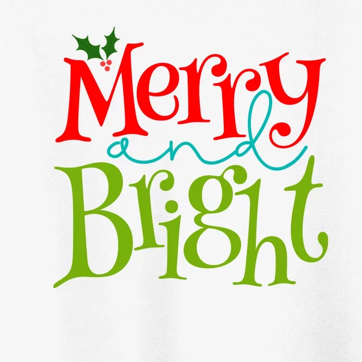 Merry And Bright Christmas Holiday Festive Toddler T-Shirt