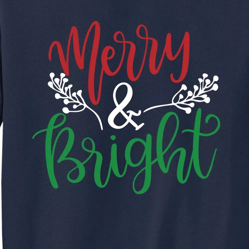 Merry And Bright Christmas Holiday Season Tall Sweatshirt