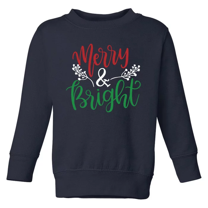 Merry And Bright Christmas Holiday Season Toddler Sweatshirt