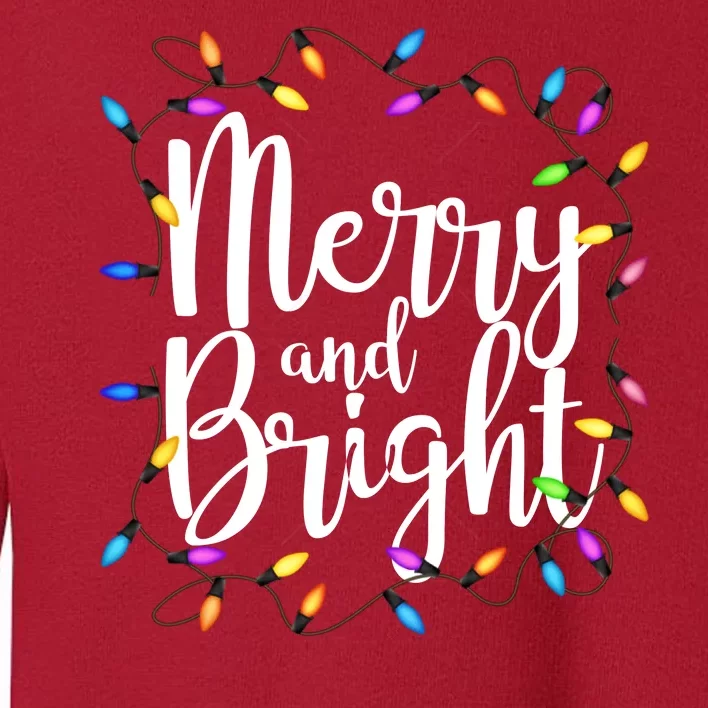 Merry And Bright Toddler Sweatshirt