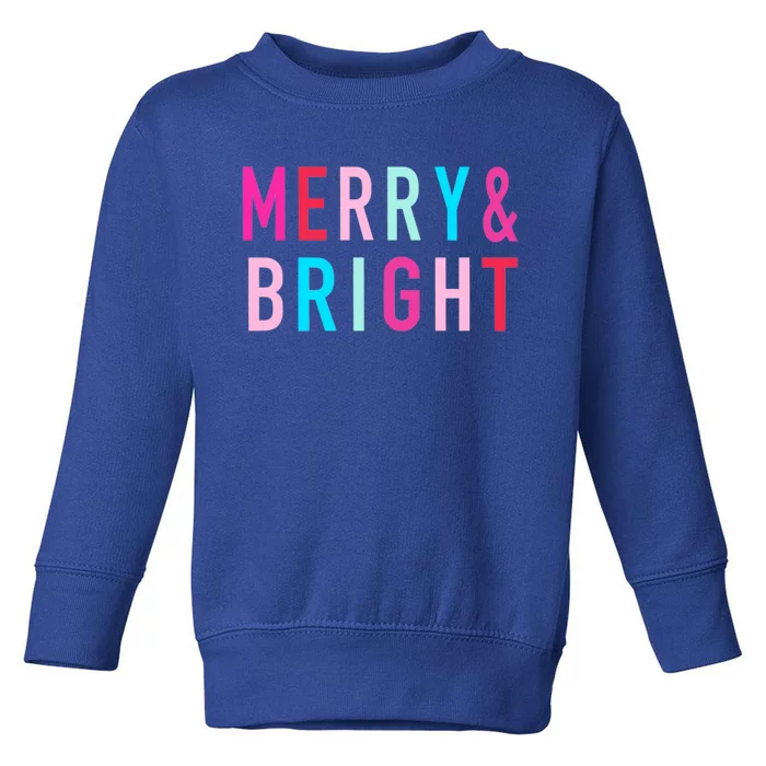 Merry And Bright Christmas Gift Toddler Sweatshirt