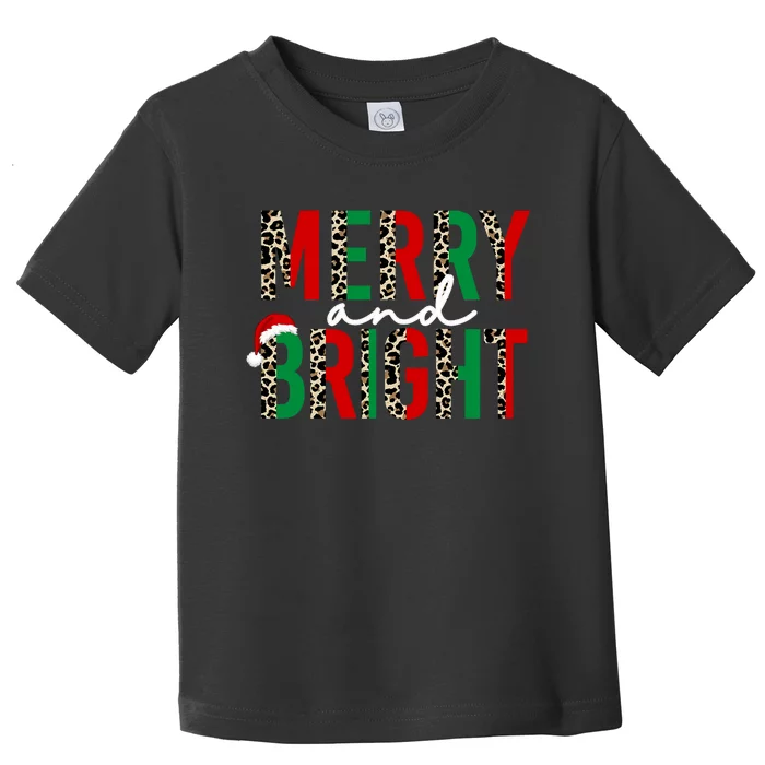 Merry And Bright Christmas Merry And Bright Toddler T-Shirt