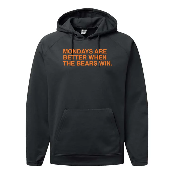 Mondays Are Better When The Bears Win Performance Fleece Hoodie