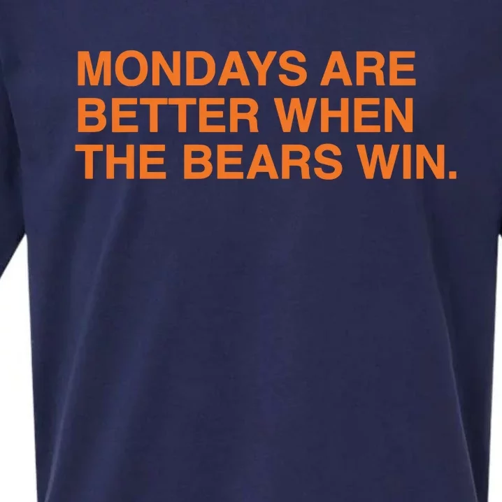 Mondays Are Better When The Bears Win Sueded Cloud Jersey T-Shirt