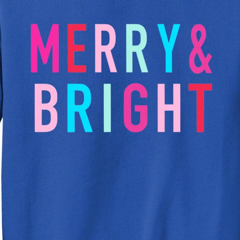 Merry And Bright Christmas Funny Gift Tall Sweatshirt