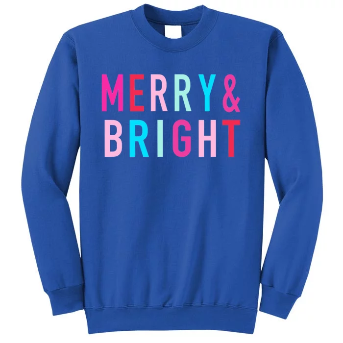 Merry And Bright Christmas Funny Gift Tall Sweatshirt