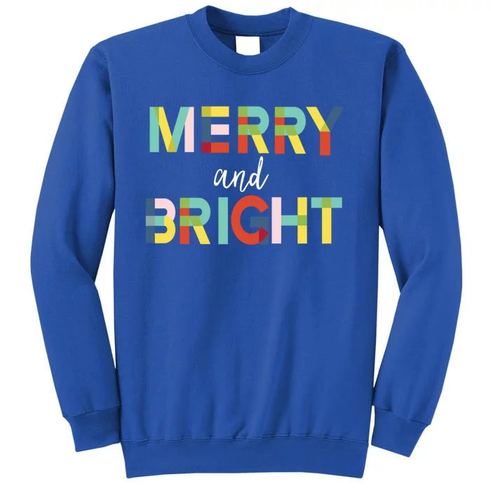 Merry And Bright Christmas Holiday Colorful Cheerful Cool Gift Tall Sweatshirt