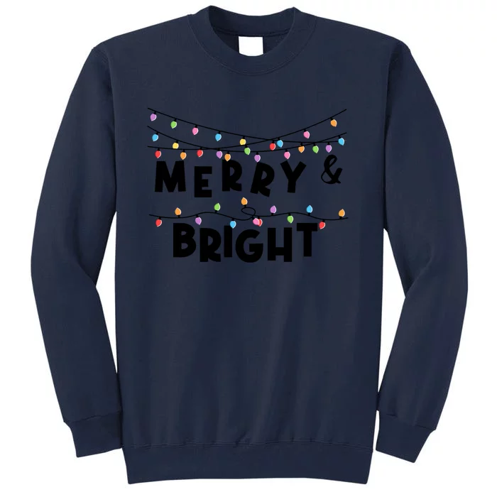 Merry And Bright Christmas Tree Lights Xmas Light String Gift Tall Sweatshirt