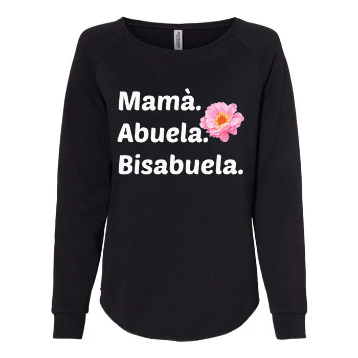 Mama Abuela Bisabuela Mothers Day Grandma Spanish Flower Womens California Wash Sweatshirt