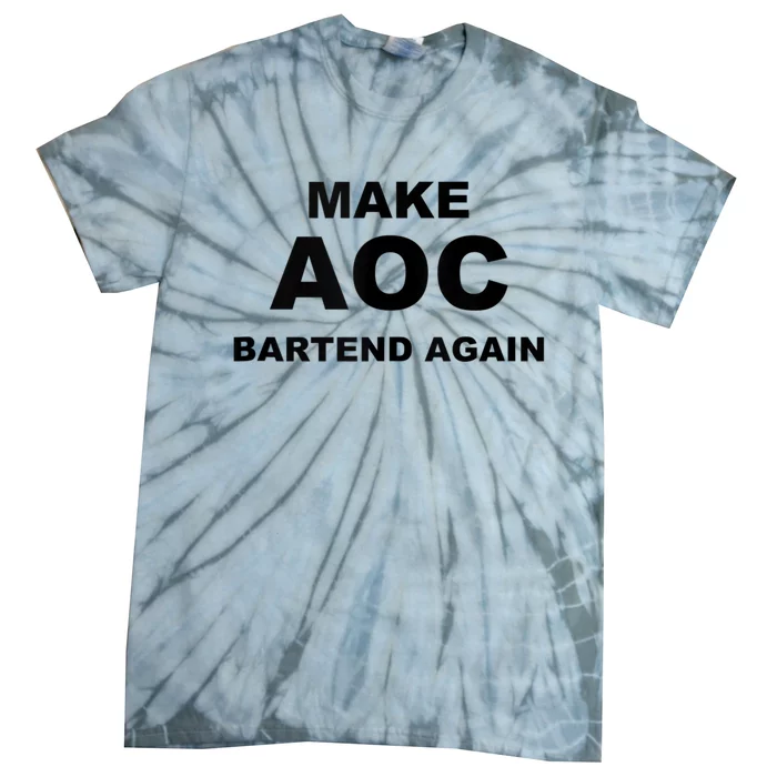 Make Aoc Bartend Again Tie-Dye T-Shirt