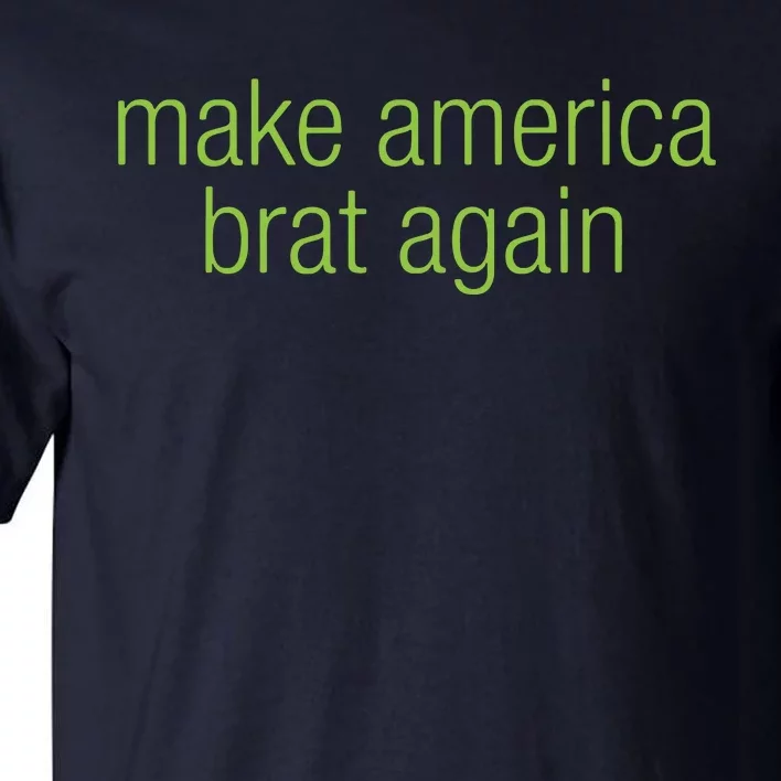 Make America Brat Again Kamala 2024 Trump Parody Funny Tall T-Shirt