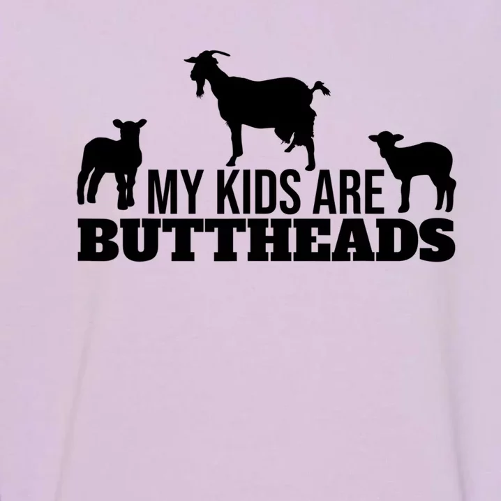 My Are Buttheads Goat Gift Garment-Dyed Sweatshirt