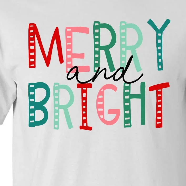 Merry And Bright Christmas Tall T-Shirt