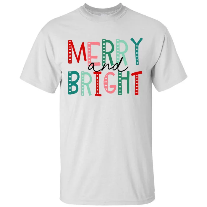 Merry And Bright Christmas Tall T-Shirt