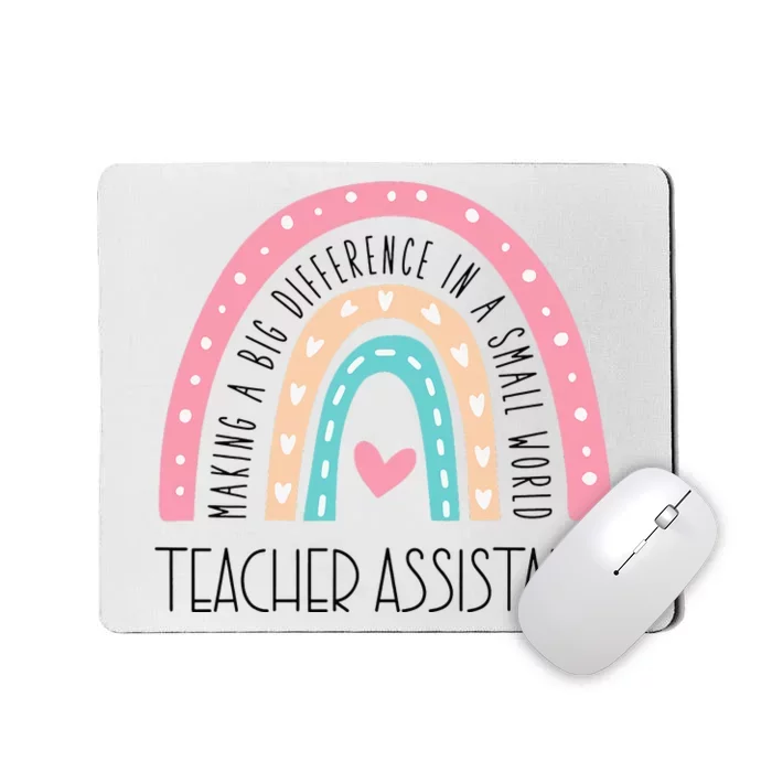 Making A Big Difference In A Small Word Teacher Assistant Mousepad