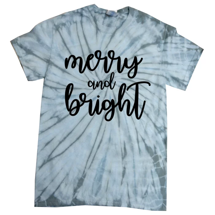 Merry And Bright Christmas Day Holiday Party Tie-Dye T-Shirt