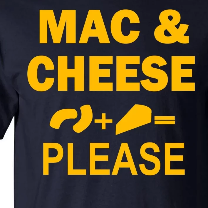 Mac & Cheese Please Tall T-Shirt